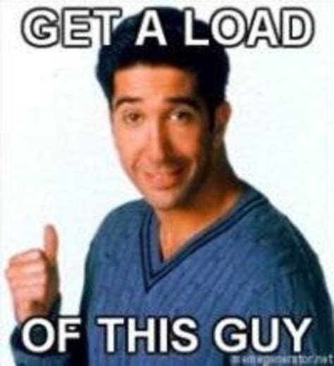 get a load of this guy meme|Get a Load of This Guy – Meaning, Origin, Usage